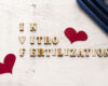 In-Vitro Fertilisation (IVF)